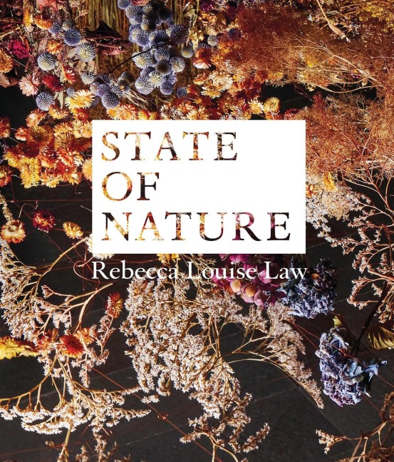 Rebecca Louise Law: State of Nature - Thorsten Sadowsky, Sonja E. Nökel