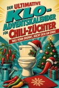 Cover-Bild zum Titel 'Der ultimative Klo-Adventskalender für Chili-Züchter' von 'Sarah Neumann'
