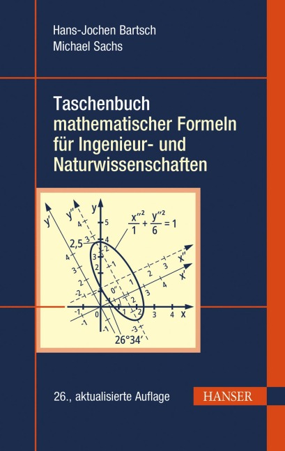Taschenbuch mathematischer Formeln für Ingenieur- und Naturwissenschaften - Hans-Jochen Bartsch, Michael Sachs