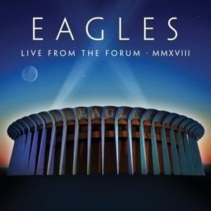 Live From The Forum MMXVIII - Eagles