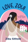 Cover-Bild zum Titel 'Love, Zola' von 'Zibu Sithole'