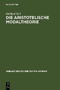 Die Aristotelische Modaltheorie - Gerhard Seel