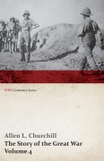 Cover-Bild zum Titel 'The Story of the Great War, Volume 4 - Champagne, Artois, Grodno Fall of Nish, Caucasus, Mesopotamia, Development of Air Strategy ¿ United States and the War (WWI Centenary Series)' von 'Allen L. Churchill, Francis Trevelyan Miller'