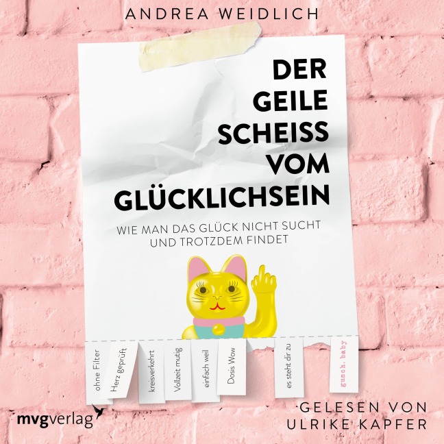 Der geile Scheiß vom Glücklichsein - Andrea Weidlich