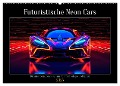 Futuristische Neon Cars (Wandkalender 2025 DIN A2 quer), CALVENDO Monatskalender - Steffen Gierok-Latniak