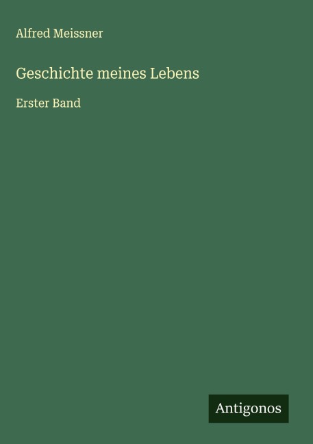 Geschichte meines Lebens - Alfred Meissner