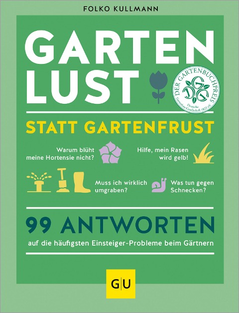 Gartenlust statt Gartenfrust - Folko Kullmann