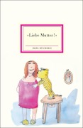 »Liebe Mutter!« - 