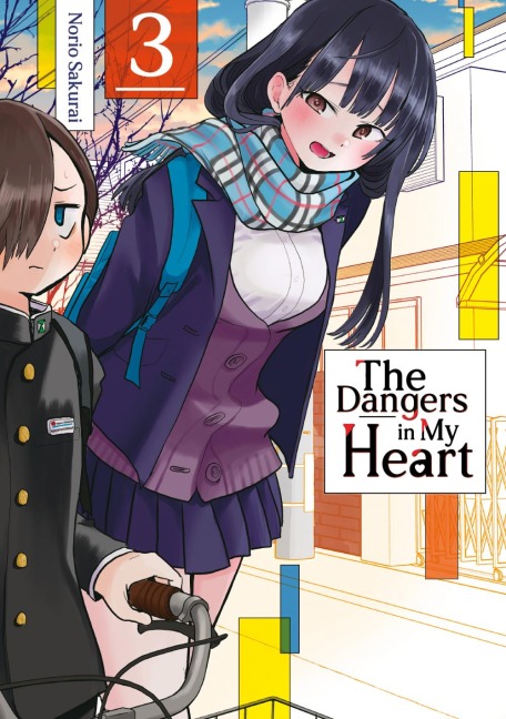 The Dangers in My Heart - Band 03 (deutsche Ausgabe) - Norio Sakurai