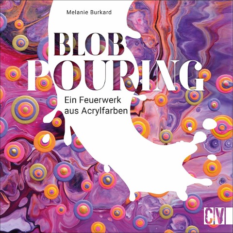 Blob Pouring - Melanie Burkard