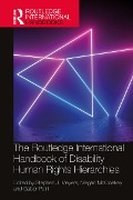 Cover-Bild zum Titel 'The Routledge International Handbook of Disability Human Rights Hierarchies' von ''