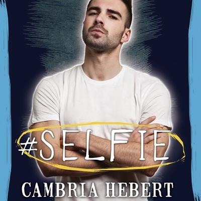 #Selfie Lib/E - Cambria Hebert