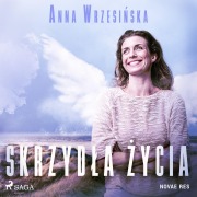 Cover-Bild zum Titel 'Skrzyd¿a ¿ycia' von 'Anna Wrzesi¿ska'