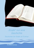 Cover-Bild zum Titel 'Erzähl' mir eine Geschichte' von 'Krethke Daniela'