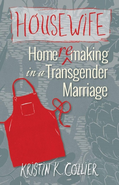 Housewife - Kristin K Collier