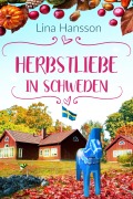 Cover-Bild zum Titel 'Herbstliebe in Schweden' von 'Lina Hansson'