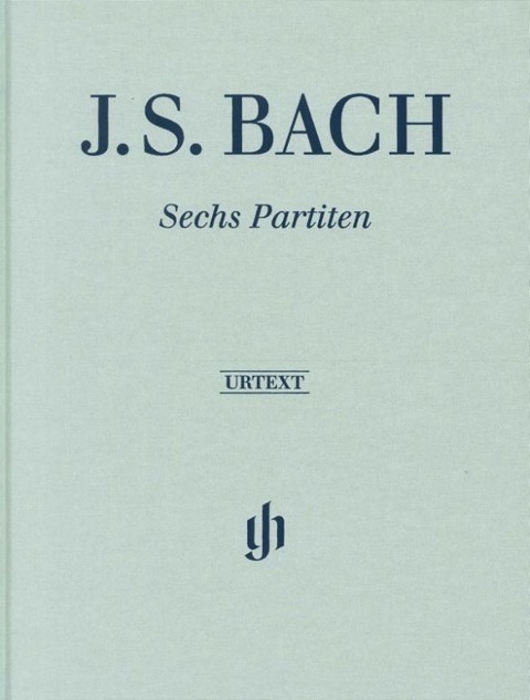 Bach, Johann Sebastian - Sechs Partiten BWV 825-830 - Johann Sebastian Bach