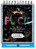 Cover-Bild zum Titel 'FUCK - Das ultimative Fluchkratzbuch für Erwachsene' von ''