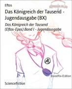 Das Königreich der Tausend - Jugendausgabe (BX) - Eftos