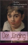 Cover-Bild zum Titel 'Der Jüngling' von 'Fjodor Michailowitsch Dostojewski'
