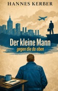 Cover-Bild zum Titel 'Der kleine Mann gegen die da oben' von 'Hannes Kerber'
