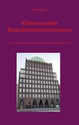 Cover-Bild zum Titel 'Klinkerwunder Backsteinexpressionismus' von 'Richard Deiss'