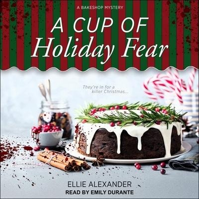 A Cup of Holiday Fear - Ellie Alexander