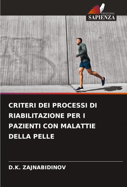 CRITERI DEI PROCESSI DI RIABILITAZIONE PER I PAZIENTI CON MALATTIE DELLA PELLE - D. K. Zajnabidinov