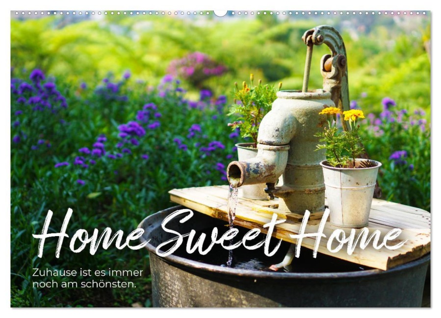 Home Sweet Home - Zuhause ist es immer noch am schönsten. (Wandkalender 2026 DIN A2 quer), CALVENDO Monatskalender - Sf Sf