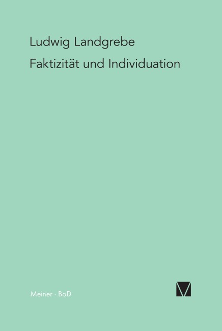 Faktizität und Individuation - Ludwig Landgrebe