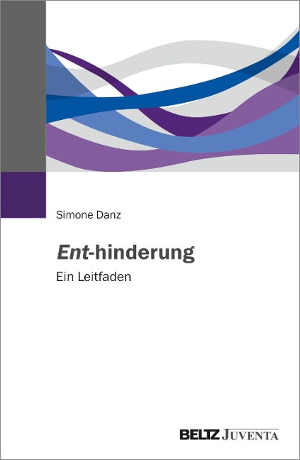 Ent-hinderung - Simone Danz