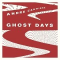 Cover-Bild zum Titel 'Ghost Days' von 'Andre Canniere'