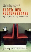 Cover-Bild zum Titel 'Wider den Kulturenzwang' von ''
