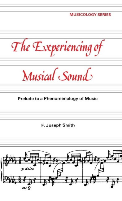 Experiencing of Musical Sound - F. J. Smith