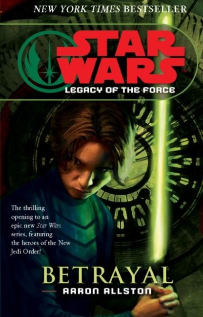 Star Wars: Legacy of the Force I - Betrayal - Aaron Allston