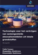 Cover-Bild zum Titel 'Technologie voor het verkrijgen van samengestelde absorptiemiddelen uit lokale grondstoffen' von 'Tolib Turaev, Muqaddas Shokirova, Khusniddin Rakhimov'