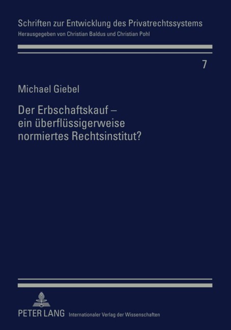 Der Erbschaftskauf - ein überflüssigerweise normiertes Rechtsinstitut? - Michael Giebel