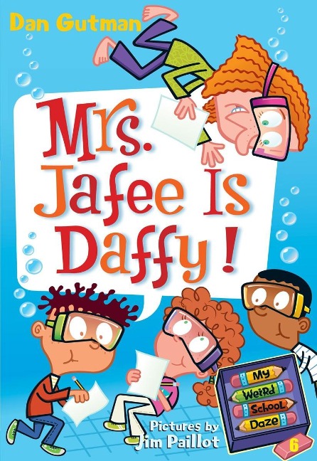 My Weird School Daze #6: Mrs. Jafee Is Daffy! - Dan Gutman