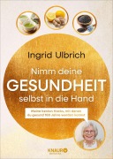 Cover-Bild zum Titel 'Nimm deine Gesundheit selbst in die Hand' von 'Ingrid Ulbrich'