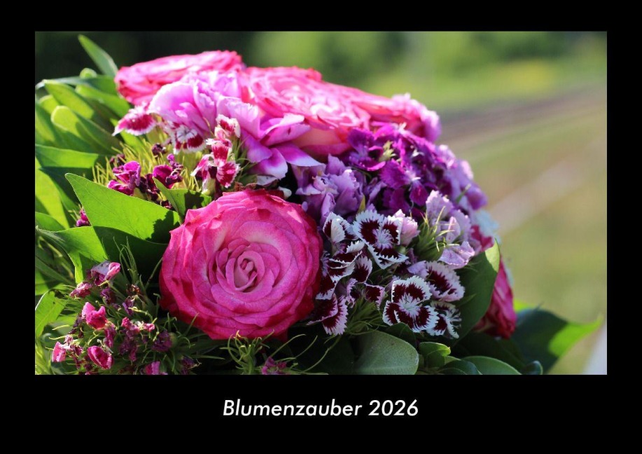 Blumenzauber 2026 Fotokalender DIN A3 - Tobias Becker