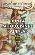 Cover-Bild zum Titel 'Dünya Mitolojisinde Kadinlar Tanricalar Kahramanlar ve Canavarlar' von 'Jenny Williamson'