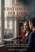 Cover-Bild zum Titel 'Das Schattenlicht der Jahre' von 'Waltraud von R'