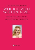 Cover-Bild zum Titel 'Weil ich mich wertschätze...' von 'Christine Baumanns'
