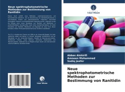 Neue spektrophotometrische Methoden zur Bestimmung von Ranitidin - Abbas Alshirifi, Amneen Mohammed, Sadiq Jaafer