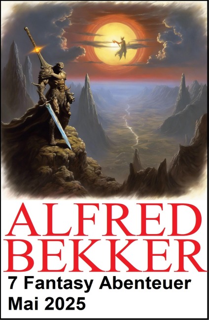 7 Fantasy Abenteuer Mai 2025 - Alfred Bekker