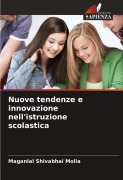 Cover-Bild zum Titel 'Nuove tendenze e innovazione nell'istruzione scolastica' von 'Maganlal Shivabhai Molia'
