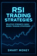 Cover-Bild zum Titel 'RSI Trading Strategies: Relative Strength Index Based Trading Strategies' von 'Smart Money'