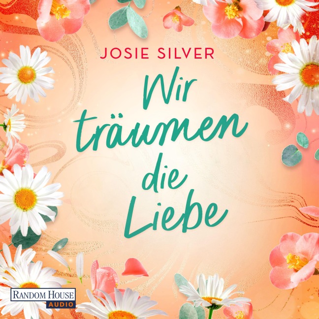 Wir träumen die Liebe - Josie Silver
