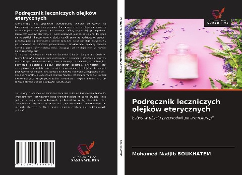 Podr¿cznik leczniczych olejków eterycznych - Mohamed Nadjib Boukhatem