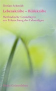Cover-Bild zum Titel 'Lebenskräfte - Bildekräfte' von 'Dorian Schmidt'